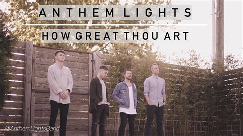 anthem lights how great thou art